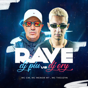 Rave DJ Piu X Rave DJ Ery (feat. MC Theuzyn, MC Menor MT & MC GW) (Remix)