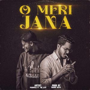 O MERI JANA (feat. THE JYOT & Trishul Beats)