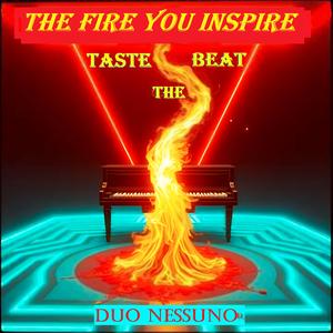 The Fire You Inspire (Taste the Beat)