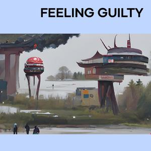 feeling guilty