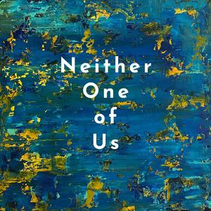 Neither One of Us (feat. John Krajicek & Borderline Social Club)