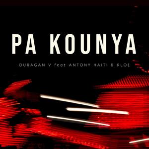 Pa Kounya (feat. Antony Haiti & Kloe)