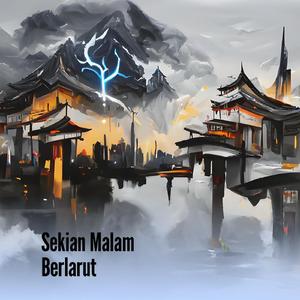 Sekian Malam Berlarut