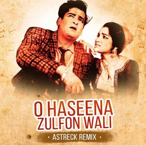 O Haseena Zulfon Wali