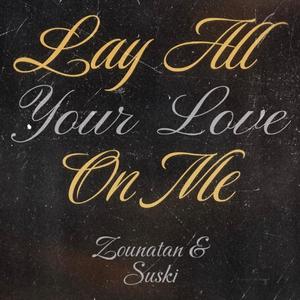 Lay All Your Love On Me (feat. Suski)