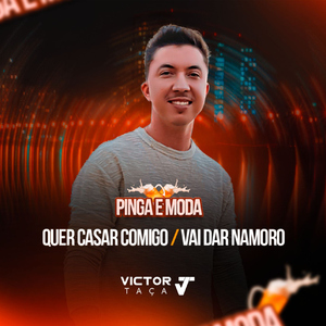 Quer Casar Comigo/Vai Dar Namoro