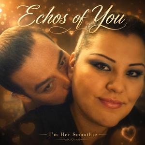 Echos of you