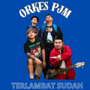 Terlambat Sudah