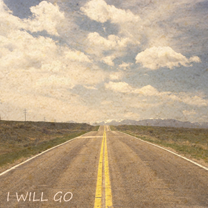 I Will Go