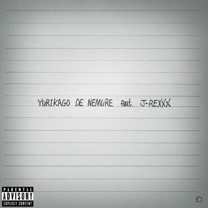 YURIKAGO DE NEMURE (feat. J-REXXX) [The Story]