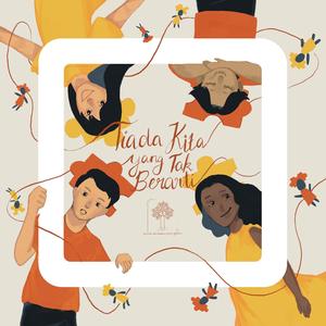 Tiada Kita yang Tak Berarti