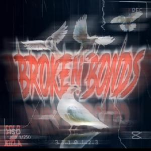 Broken Bonds