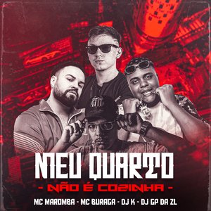 Meu Quarto Não É Cozinha (feat. DJ K)