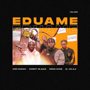 EDUAME (feat. Omo Marani, Corzzy Blaque, Mediq Mane & EL Jolalii)