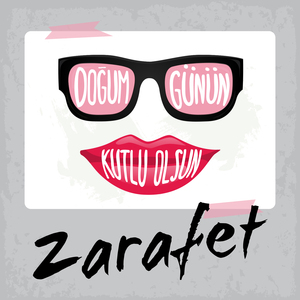 Doğum Günün Kutlu Olsun Zarafet