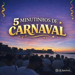 5 Minutinhos De Carnaval