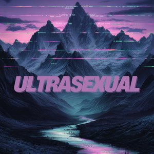 Ultrasexual