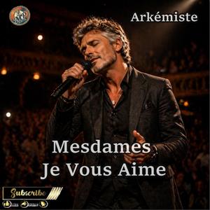 Mesdames Je Vous Aime.