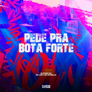 Pede pra Bota Forte