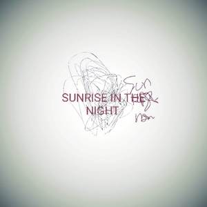 Sunrise In The Night
