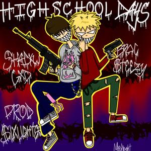 Highschool Days (feat. Broc $Teezy & slxughter)