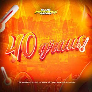 40 graus (feat. DJ Kauan NK)