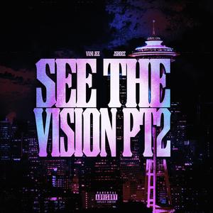 See the Vision, Pt. 2