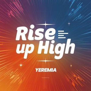 Rise up High
