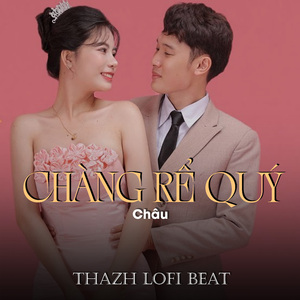 Vinh Dự Làm Rể (Thazh Lofi Beat)