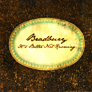 It's Better Not Knowing (Part I)