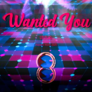 Wanted You