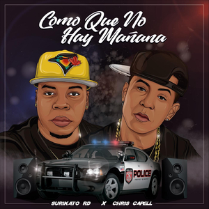 Como Que No Hay Mañana (feat. Chris Capell)