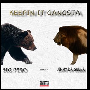 Keep It Gangsta (feat. Jimmy Da Gunna)