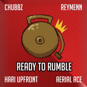 Ready To Rumble (feat. ReyMenn, Hari Upfront & Aerial Ace)