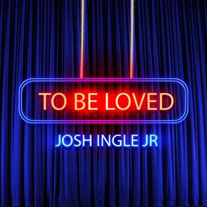 To Be Loved