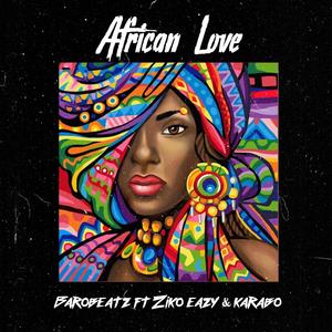 African Love (feat. Barobeatz & Karabo)