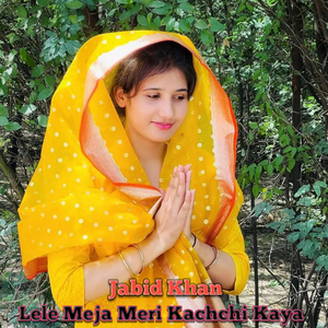 Lele Meja Meri Kachchi Kaya