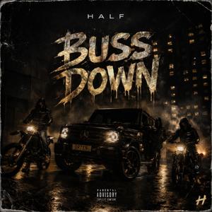 BUSS DOWN