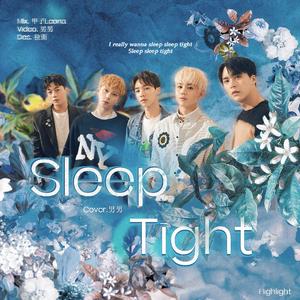 SLEEP TIGHT