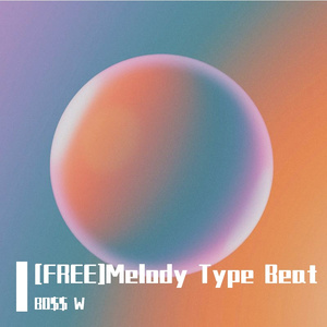 [FREE]Melody Type Beat