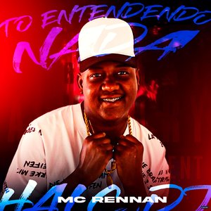 Tô Entendendo Nada (feat. Mc Rennan)
