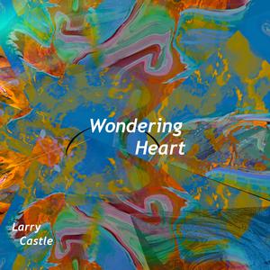 WONDERING HEART
