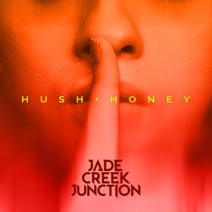 Hush Honey!
