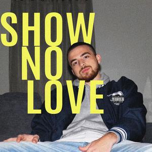 Show No Love