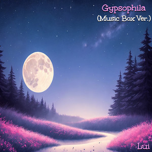 Gypsophila (Music Box Ver.)