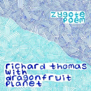 Zygote Poem (feat. Dragonfruit Planet)