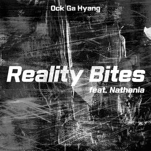 Reality Bites (feat. Nathania) (Vocal Ver.)