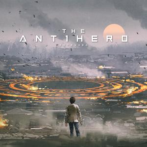The Antihero (Extended)