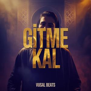 Gitme Kal