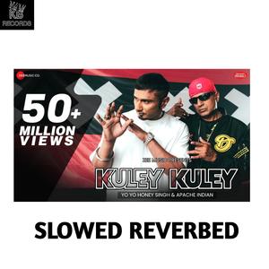 Kuley Kuley (Slowed & Reverb)